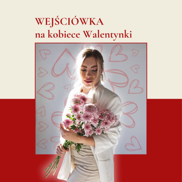 Wejściówka na kobiece Walentynki